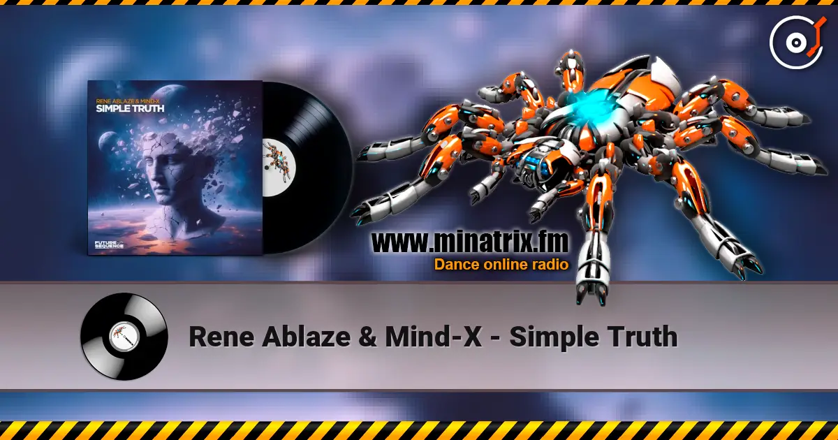 Rene Ablaze & Mind-X - Simple Truth écouter en ligne en haute qualité | Minatrix.FM