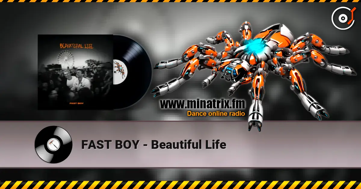 FAST BOY - Beautiful Life écouter en ligne en haute qualité | Minatrix.FM