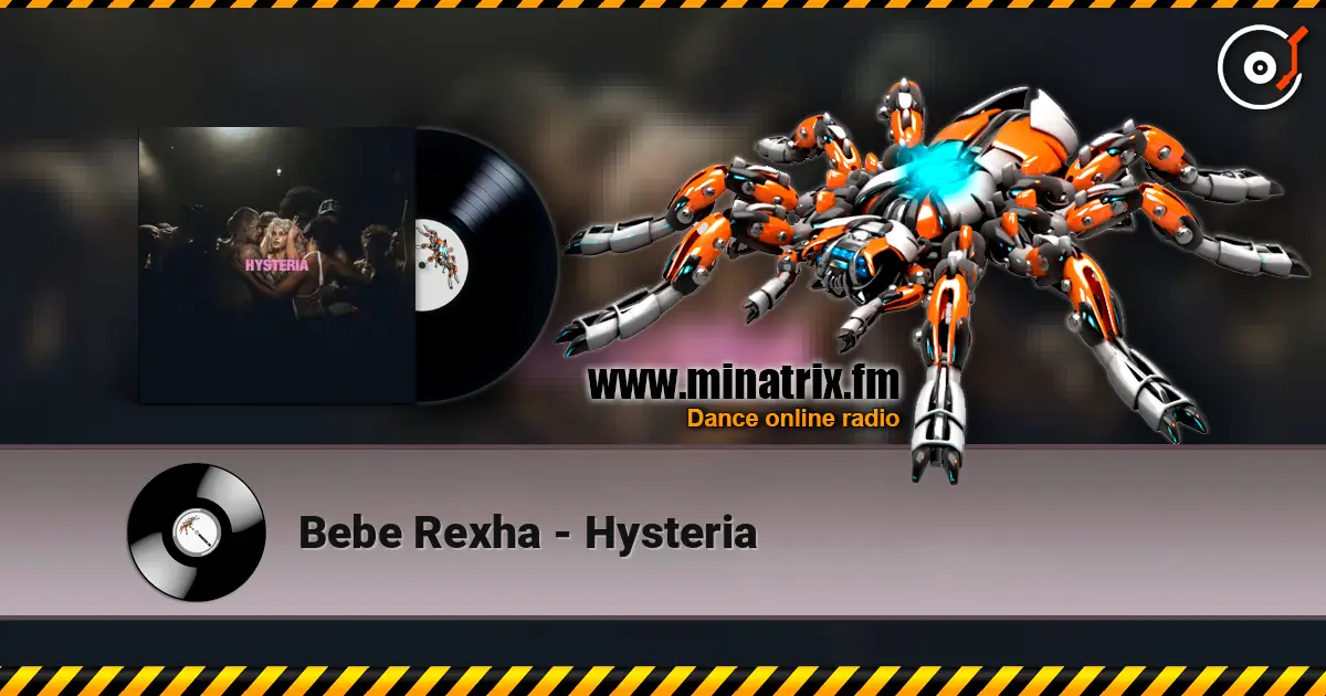 Bebe Rexha - Hysteria écouter en ligne en haute qualité | Minatrix.FM