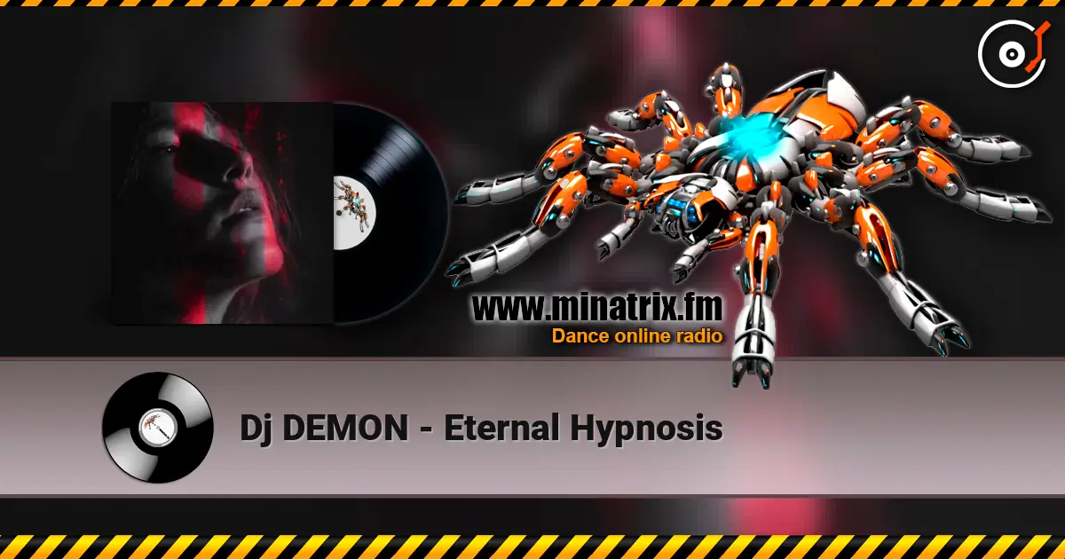 Dj DEMON - Eternal Hypnosis écouter en ligne en haute qualité | Minatrix.FM