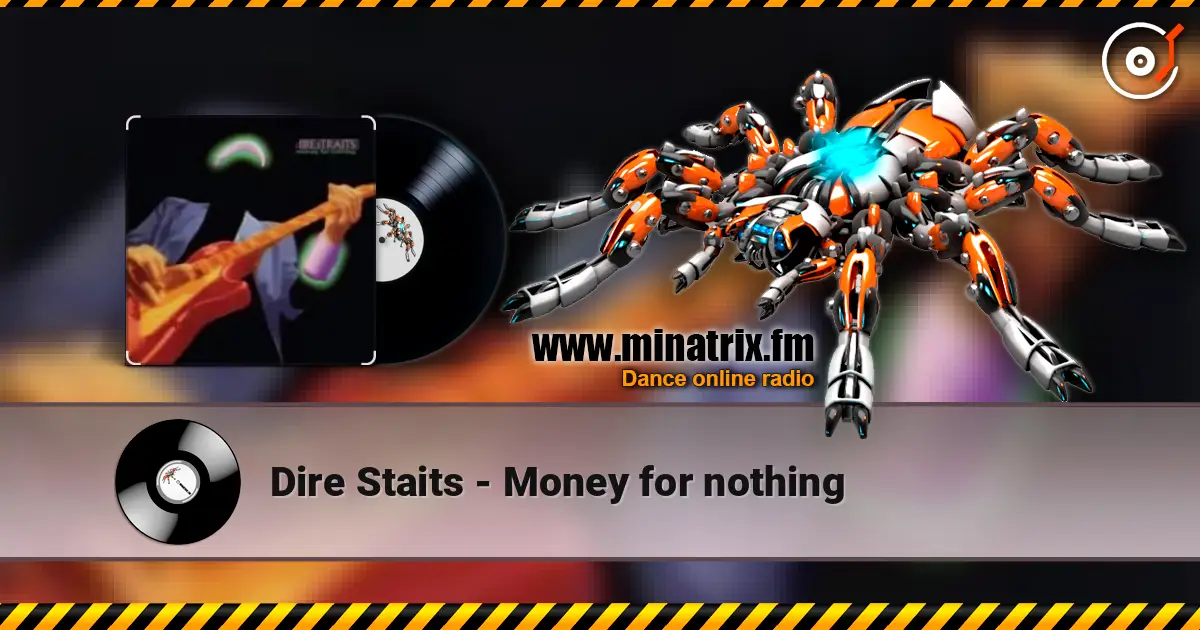 Dire Staits - Money for nothing écouter en ligne en haute qualité | Minatrix.FM