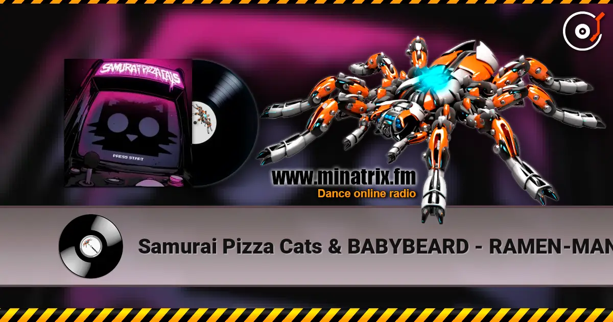 Samurai Pizza Cats & BABYBEARD - RAMEN-MAN écouter en ligne en haute qualité | Minatrix.FM