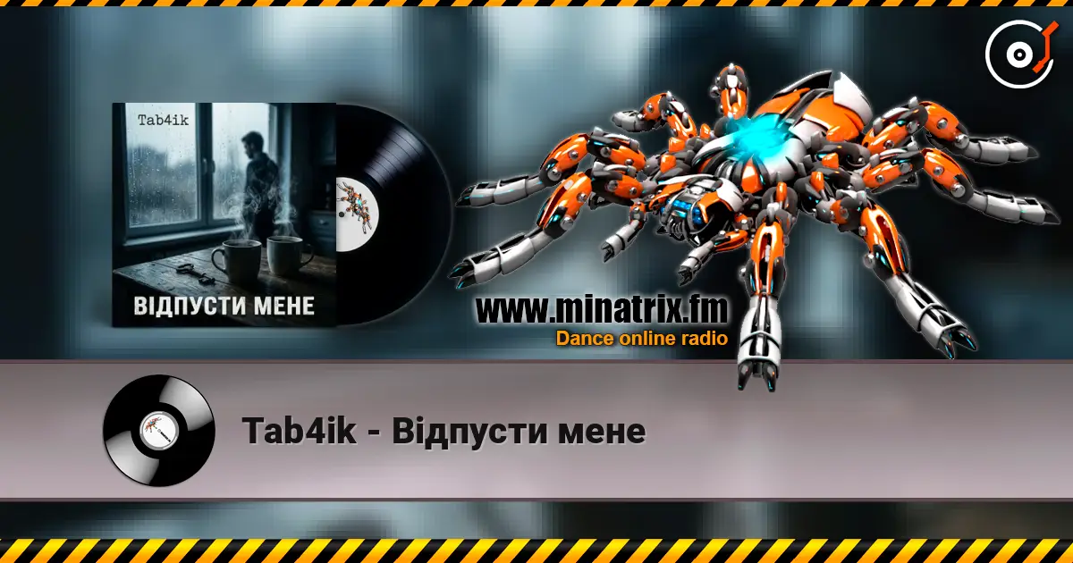 Tab4ik - Відпусти мене écouter en ligne en haute qualité | Minatrix.FM
