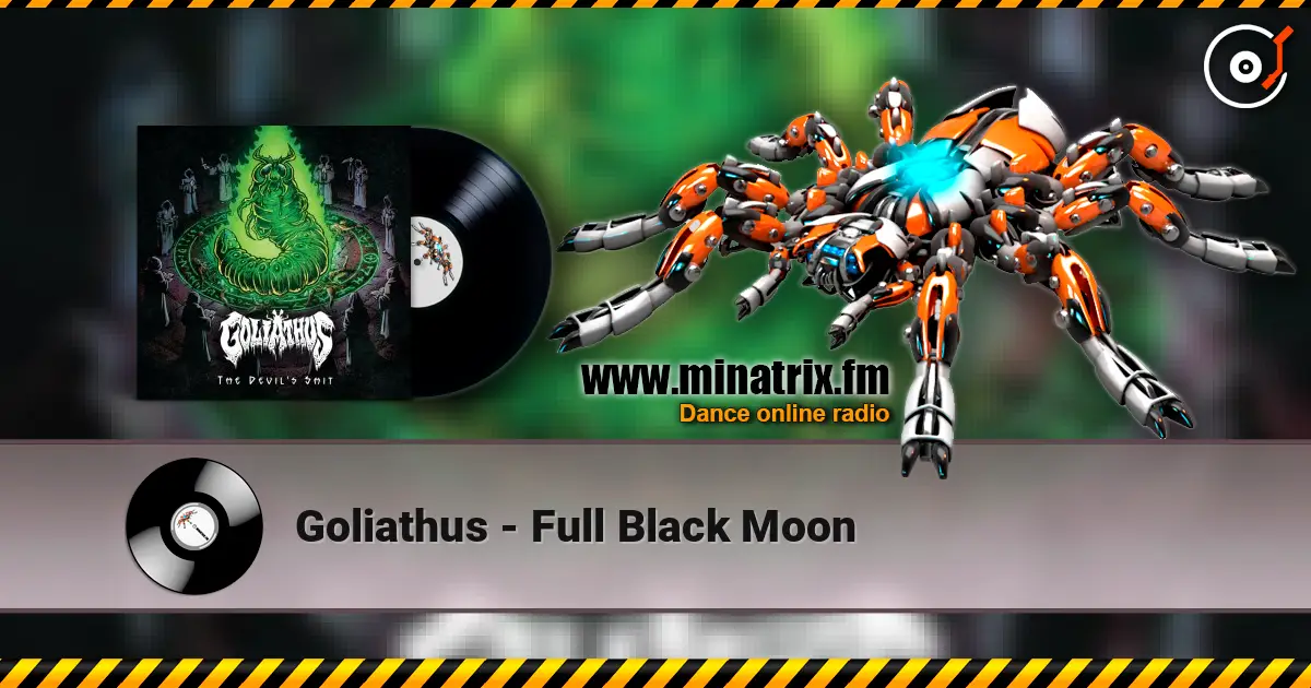 Goliathus - Full Black Moon écouter en ligne en haute qualité | Minatrix.FM