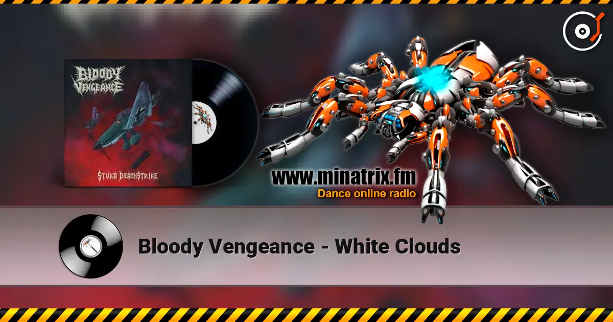 Bloody Vengeance - White Clouds écouter en ligne en haute qualité | Minatrix.FM