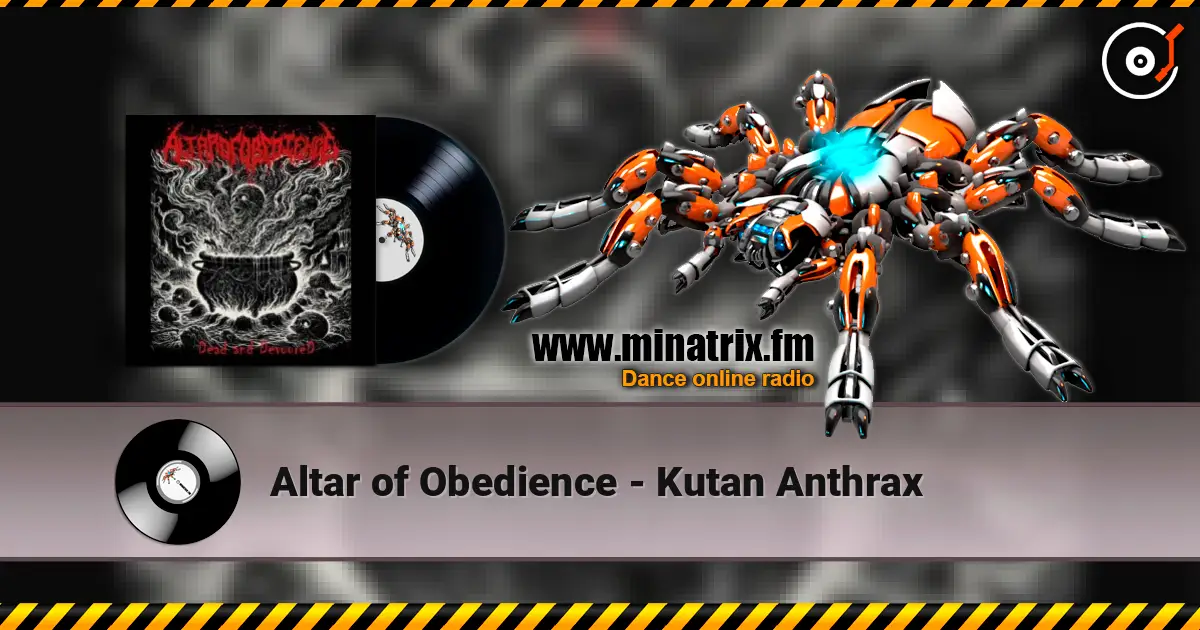 Altar of Obedience - Kutan Anthrax écouter en ligne en haute qualité | Minatrix.FM