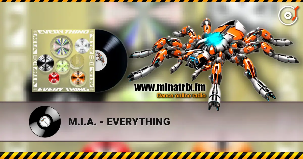M.I.A. - EVERYTHING écouter en ligne en haute qualité | Minatrix.FM