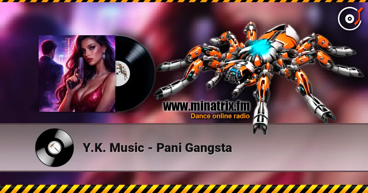 Y.K. Music - Pani Gangsta écouter en ligne en haute qualité | Minatrix.FM