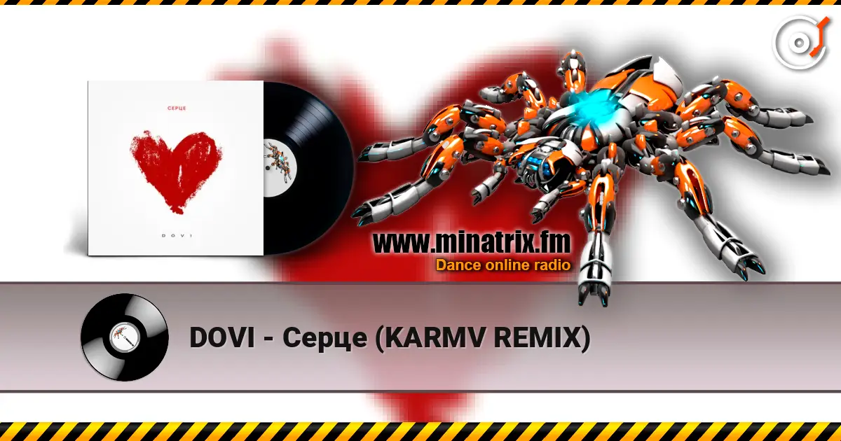 DOVI - Серце (KARMV REMIX) écouter en ligne en haute qualité | Minatrix.FM