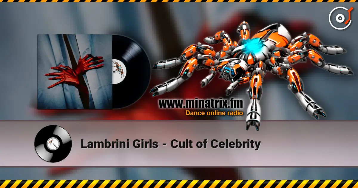 Lambrini Girls - Cult of Celebrity écouter en ligne en haute qualité | Minatrix.FM