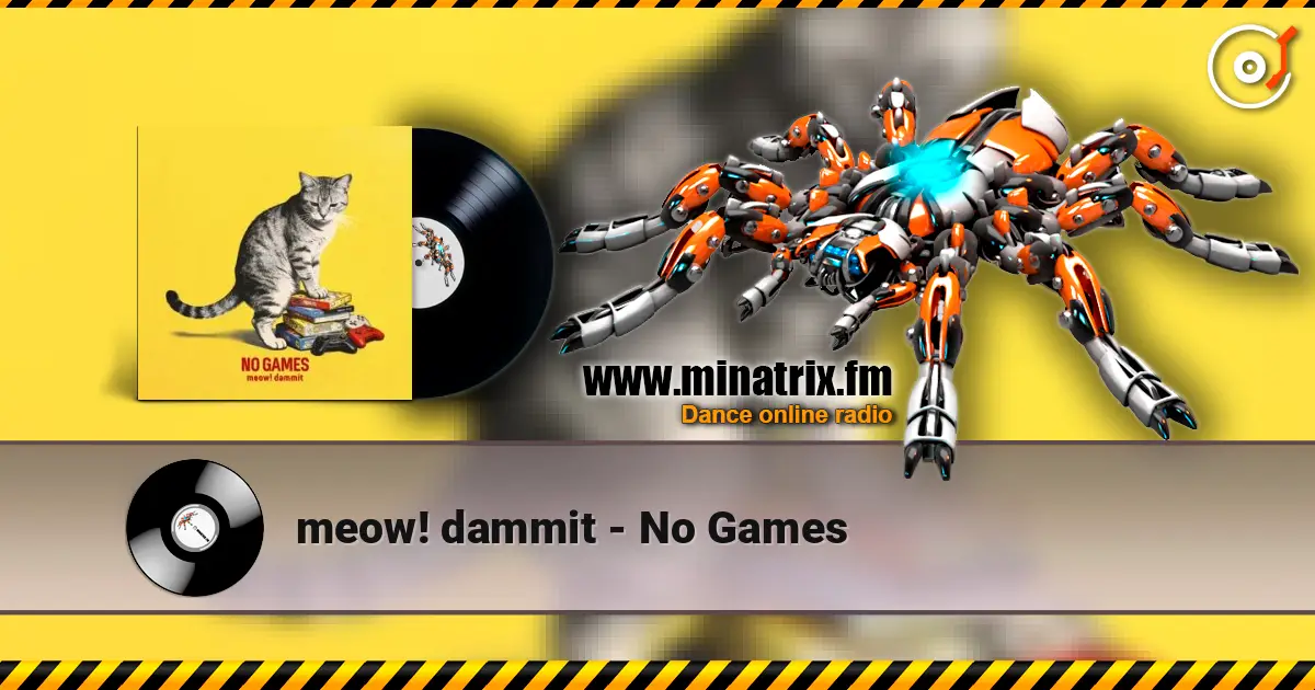 meow! dammit - No Games écouter en ligne en haute qualité | Minatrix.FM