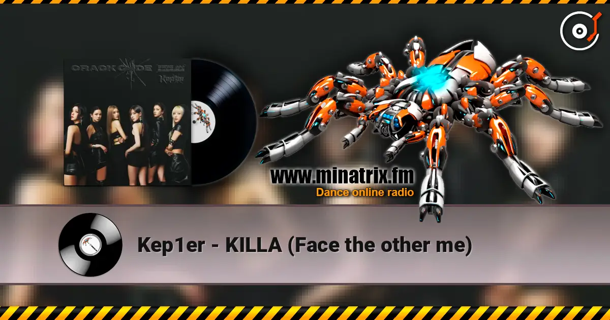 Kep1er - KILLA (Face the other me) écouter en ligne en haute qualité | Minatrix.FM