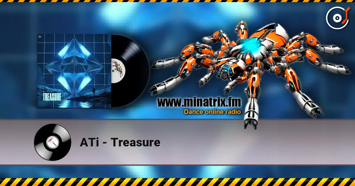 ATi - Treasure écouter en ligne en haute qualité | Minatrix.FM