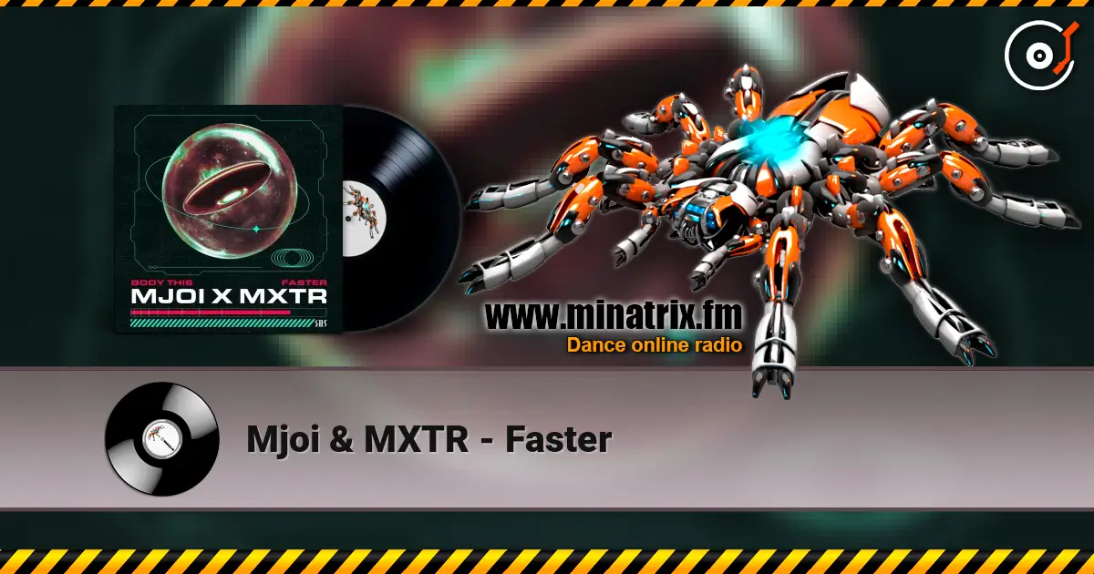 Mjoi & MXTR - Faster écouter en ligne en haute qualité | Minatrix.FM
