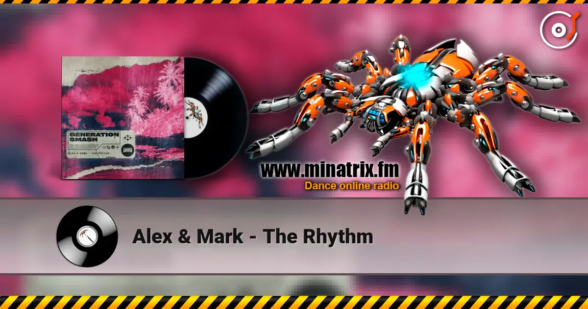 Alex & Mark - The Rhythm écouter en ligne en haute qualité | Minatrix.FM