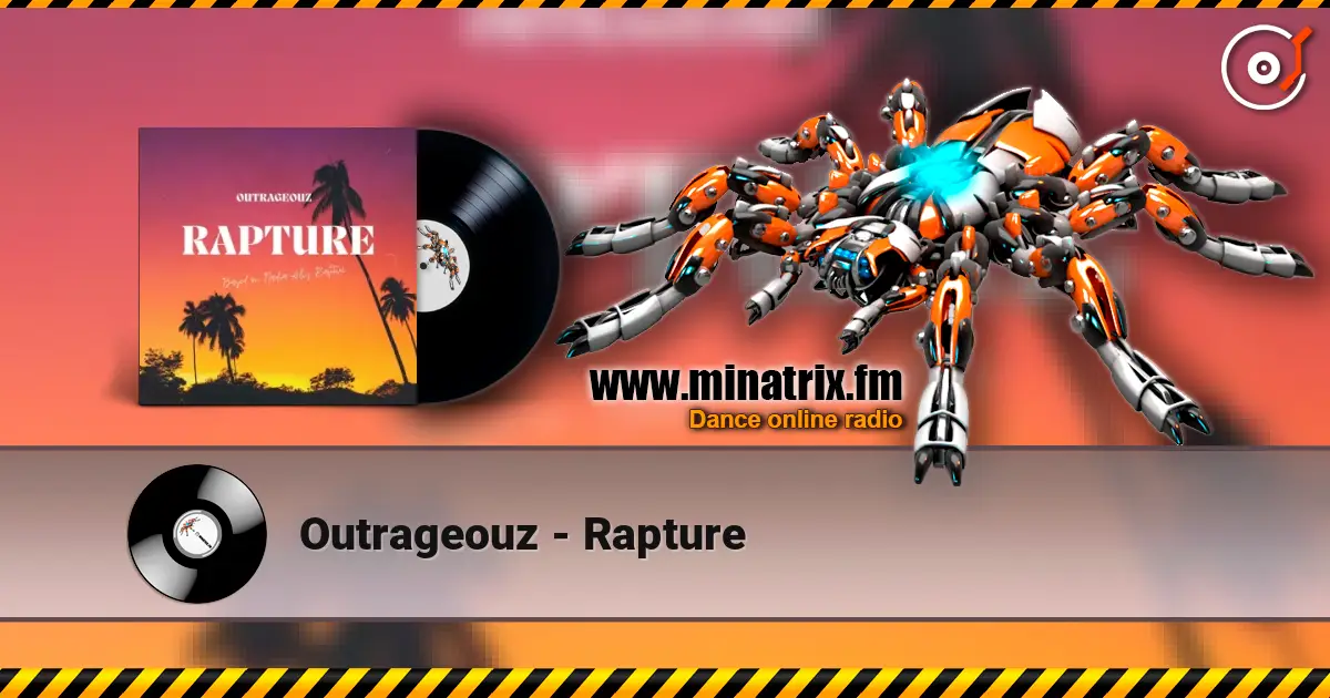 Outrageouz - Rapture écouter en ligne en haute qualité | Minatrix.FM