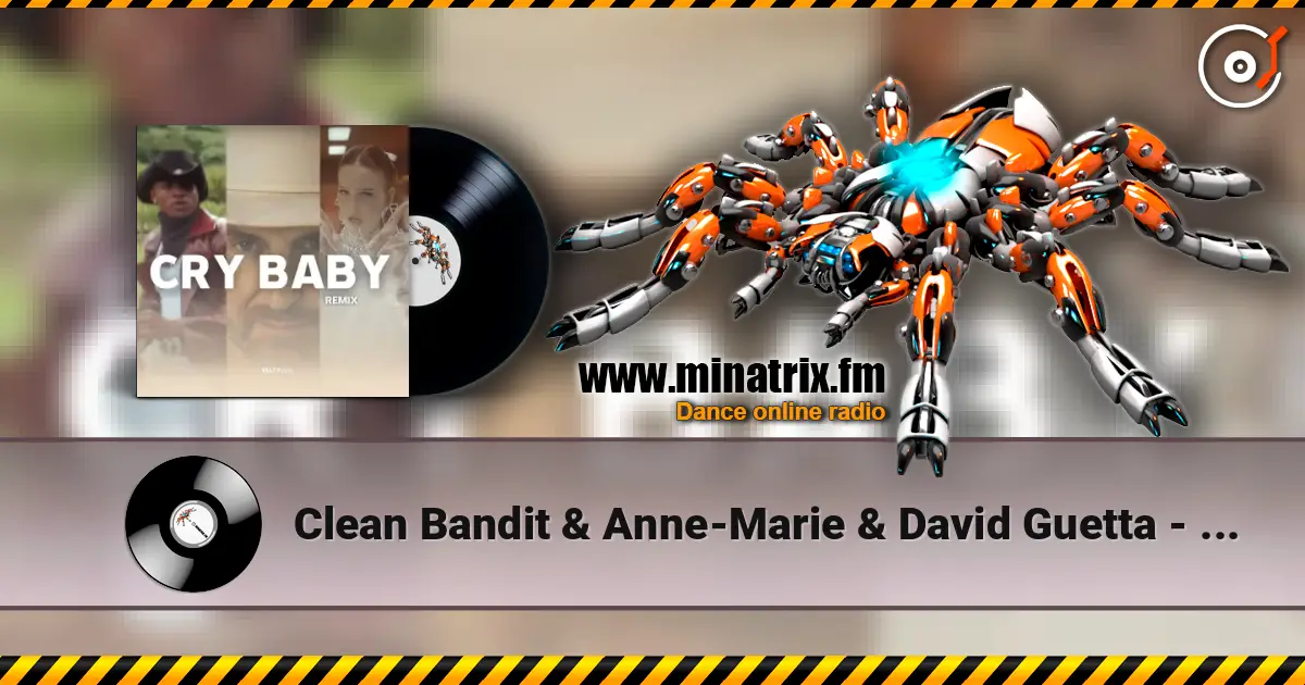 Clean Bandit & Anne-Marie & David Guetta - Cry Baby (Velleity Remix) écouter en ligne en haute qualité | Minatrix.FM