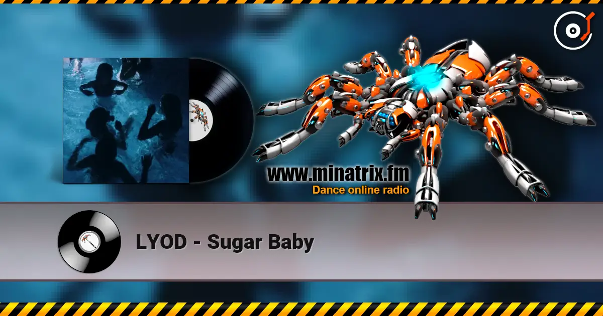 LYOD - Sugar Baby écouter en ligne en haute qualité | Minatrix.FM