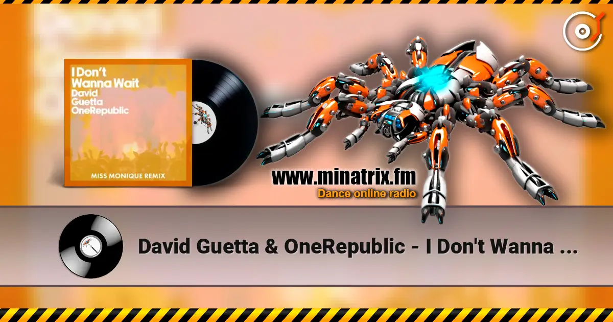 David Guetta & OneRepublic - I Don't Wanna Wait (Miss Monique Remix) écouter en ligne en haute qualité | Minatrix.FM