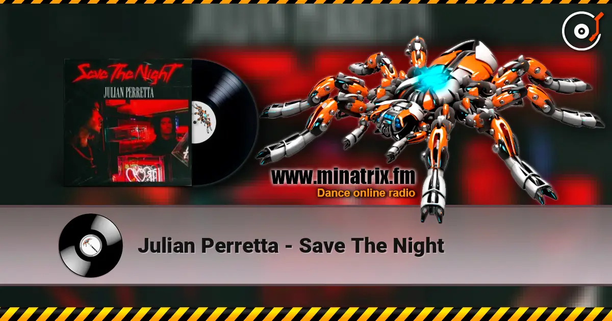 Julian Perretta - Save The Night écouter en ligne en haute qualité | Minatrix.FM