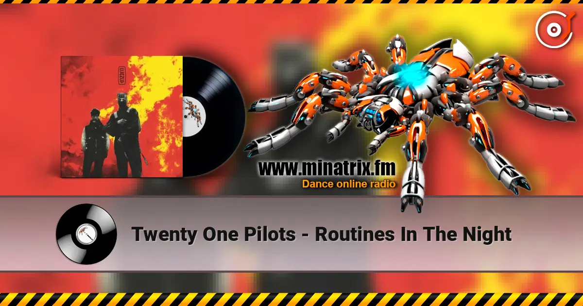 Twenty One Pilots - Routines In The Night écouter en ligne en haute qualité | Minatrix.FM