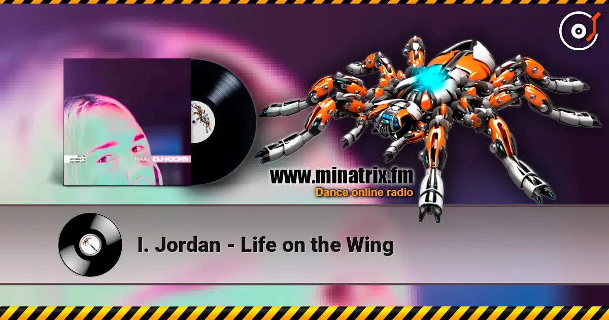 I. Jordan - Life on the Wing écouter en ligne en haute qualité | Minatrix.FM