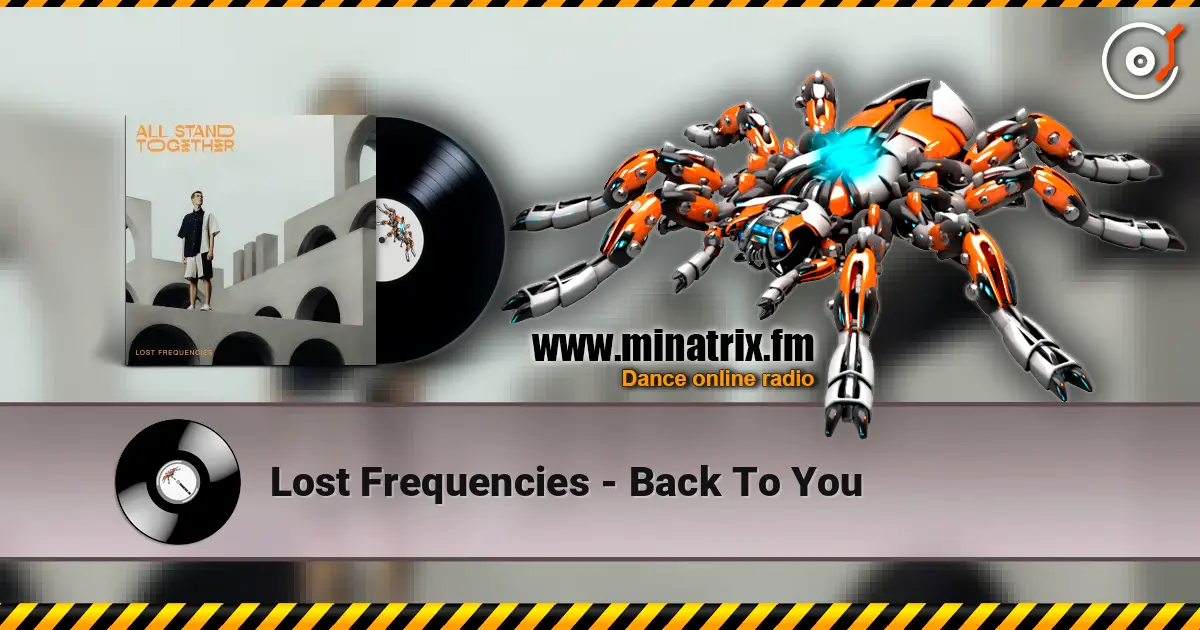 Lost Frequencies - Back To You écouter en ligne en haute qualité | Minatrix.FM