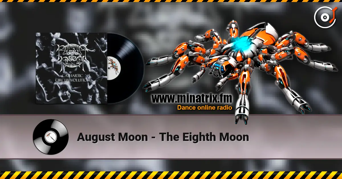 August Moon - The Eighth Moon écouter en ligne en haute qualité | Minatrix.FM