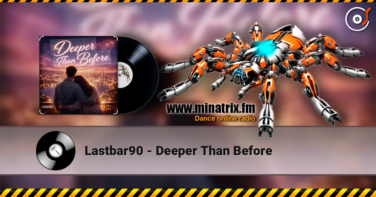 Lastbar90 - Deeper Than Before écouter en ligne en haute qualité | Minatrix.FM