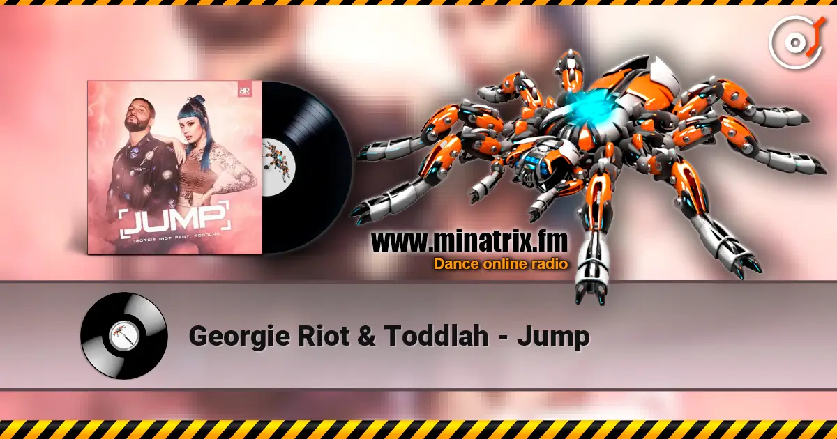 Georgie Riot & Toddlah - Jump écouter en ligne en haute qualité | Minatrix.FM