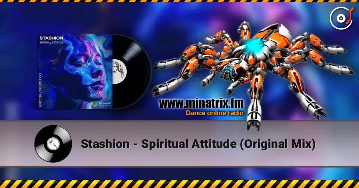 Stashion - Spiritual Attitude (Original Mix) écouter en ligne en haute qualité | Minatrix.FM