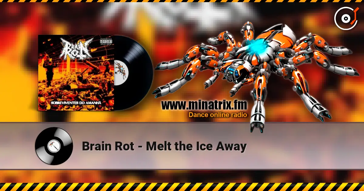 Brain Rot - Melt the Ice Away écouter en ligne en haute qualité | Minatrix.FM