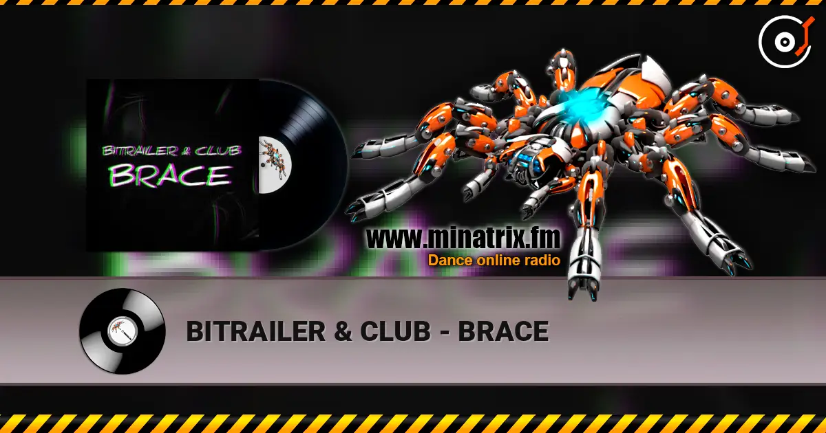 BITRAILER & CLUB - BRACE écouter en ligne en haute qualité | Minatrix.FM
