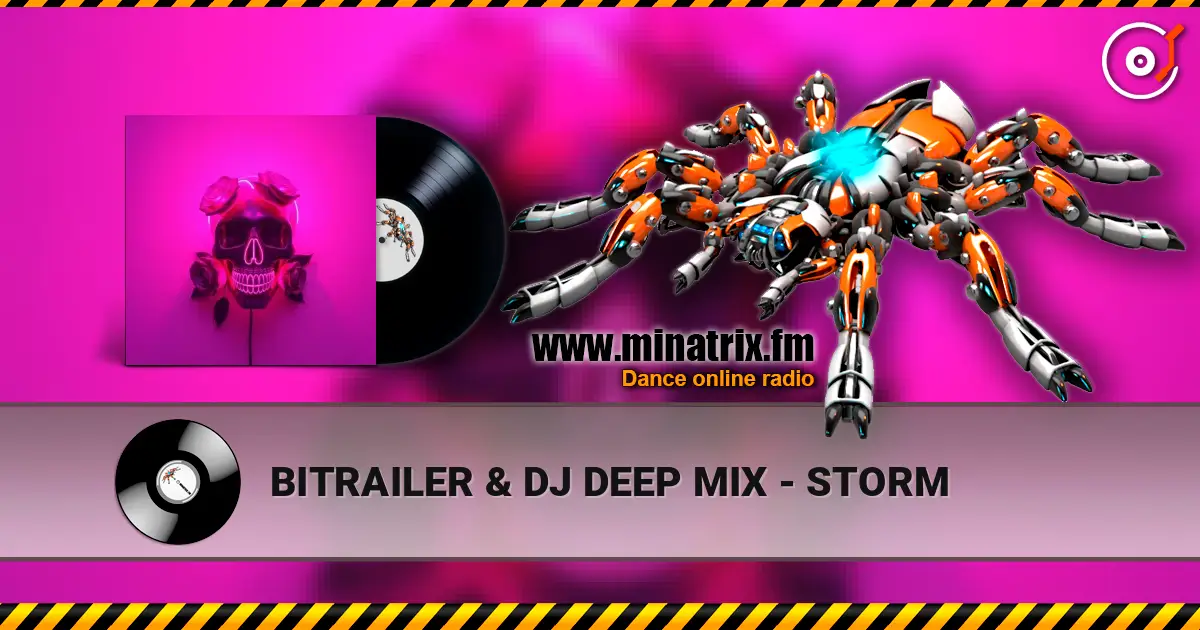 BITRAILER & DJ DEEP MIX - STORM écouter en ligne en haute qualité | Minatrix.FM