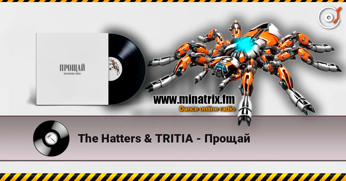 The Hatters & TRITIA - Прощай écouter en ligne en haute qualité | Minatrix.FM