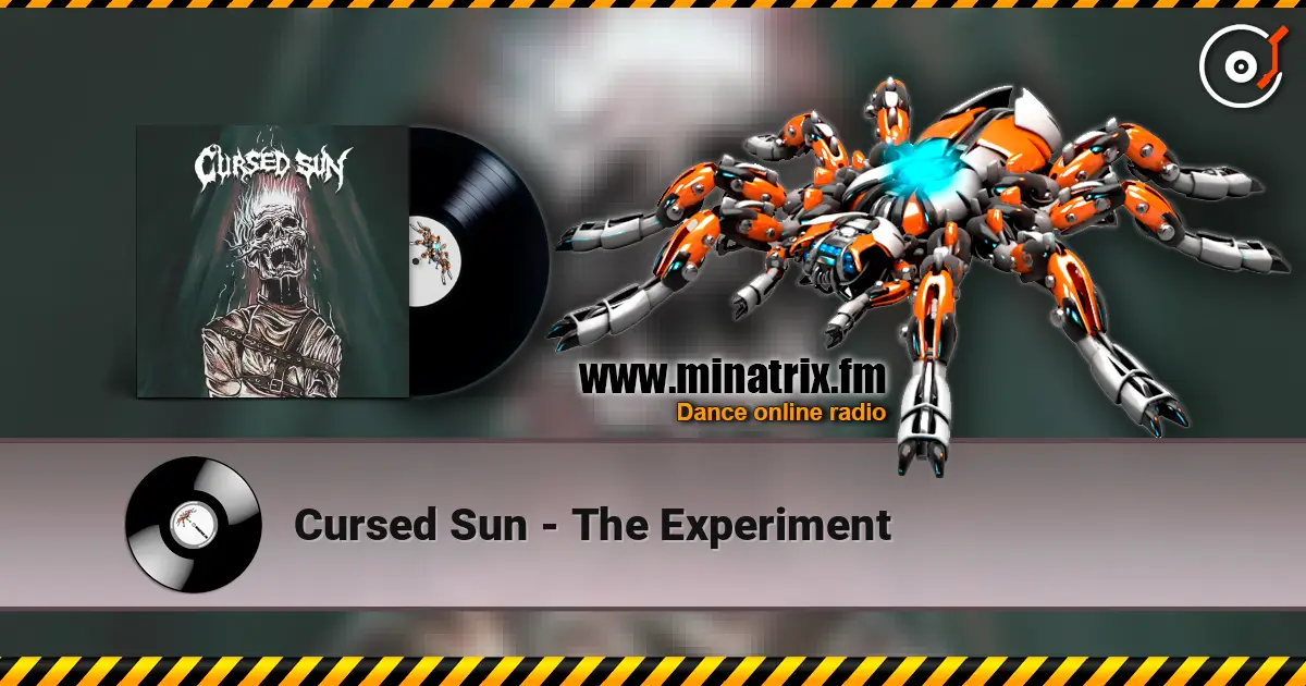 Cursed Sun - The Experiment écouter en ligne en haute qualité | Minatrix.FM