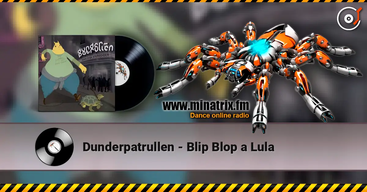 Dunderpatrullen - Blip Blop a Lula écouter en ligne en haute qualité | Minatrix.FM