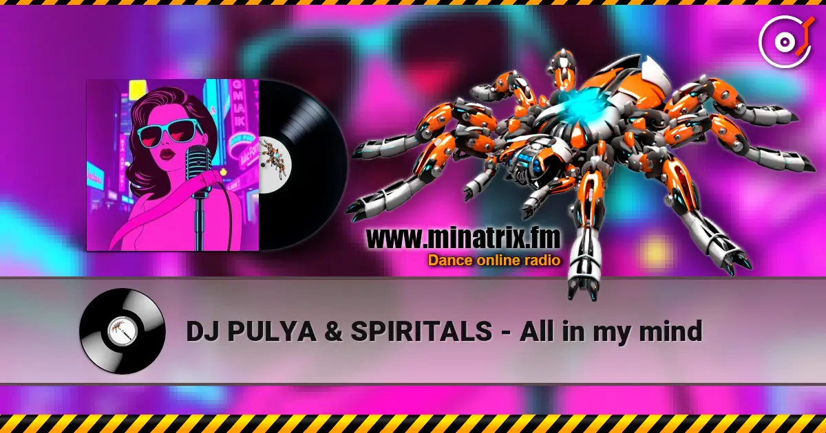 DJ PULYA & SPIRITALS - All in my mind écouter en ligne en haute qualité | Minatrix.FM
