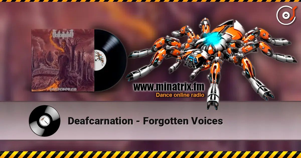 Deafcarnation - Forgotten Voices écouter en ligne en haute qualité | Minatrix.FM
