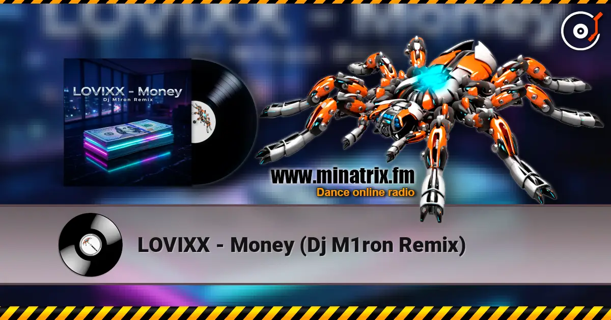 LOVIXX - Money (Dj M1ron Remix) écouter en ligne en haute qualité | Minatrix.FM