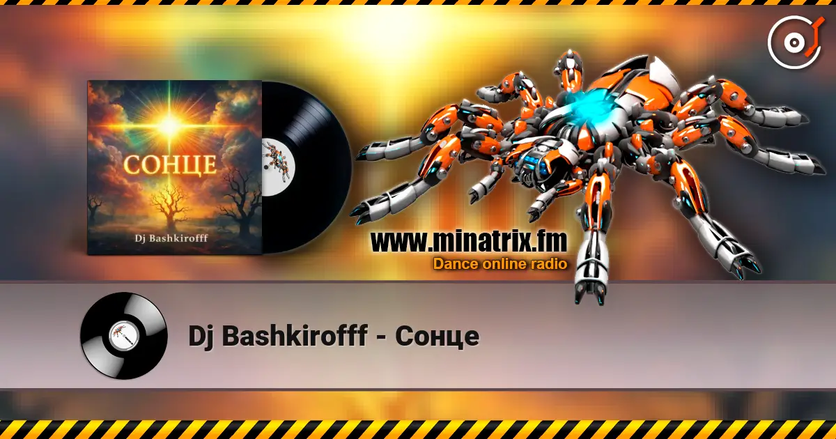 Dj Bashkirofff - Сонце écouter en ligne en haute qualité | Minatrix.FM