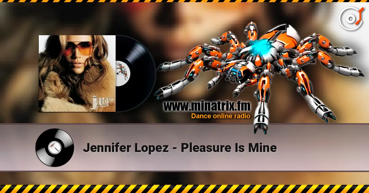 Jennifer Lopez - Pleasure Is Mine écouter en ligne en haute qualité | Minatrix.FM
