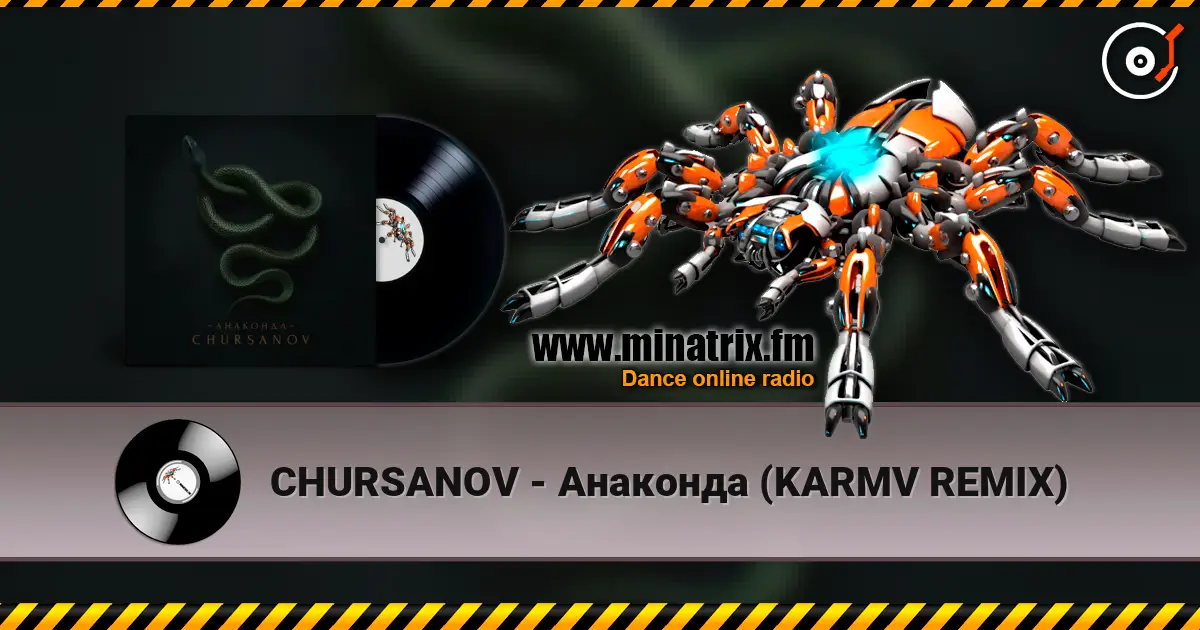 CHURSANOV - Анаконда (KARMV REMIX) écouter en ligne en haute qualité | Minatrix.FM