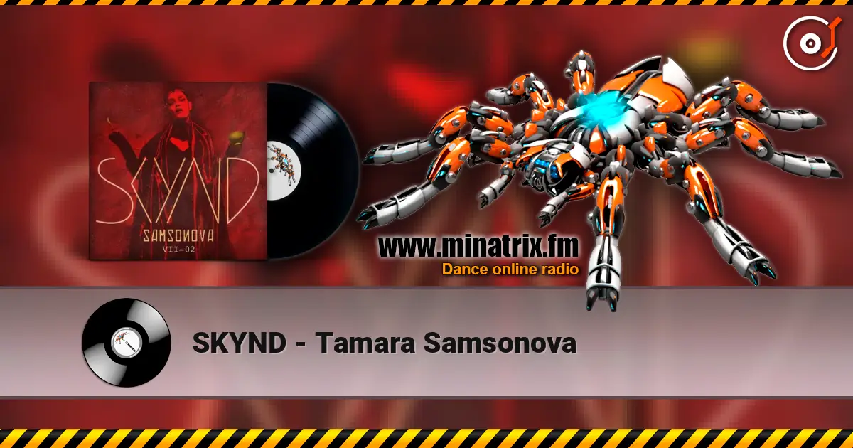 SKYND - Tamara Samsonova écouter en ligne en haute qualité | Minatrix.FM