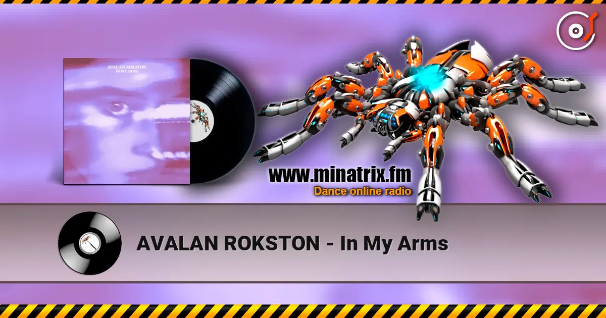 AVALAN ROKSTON - In My Arms écouter en ligne en haute qualité | Minatrix.FM