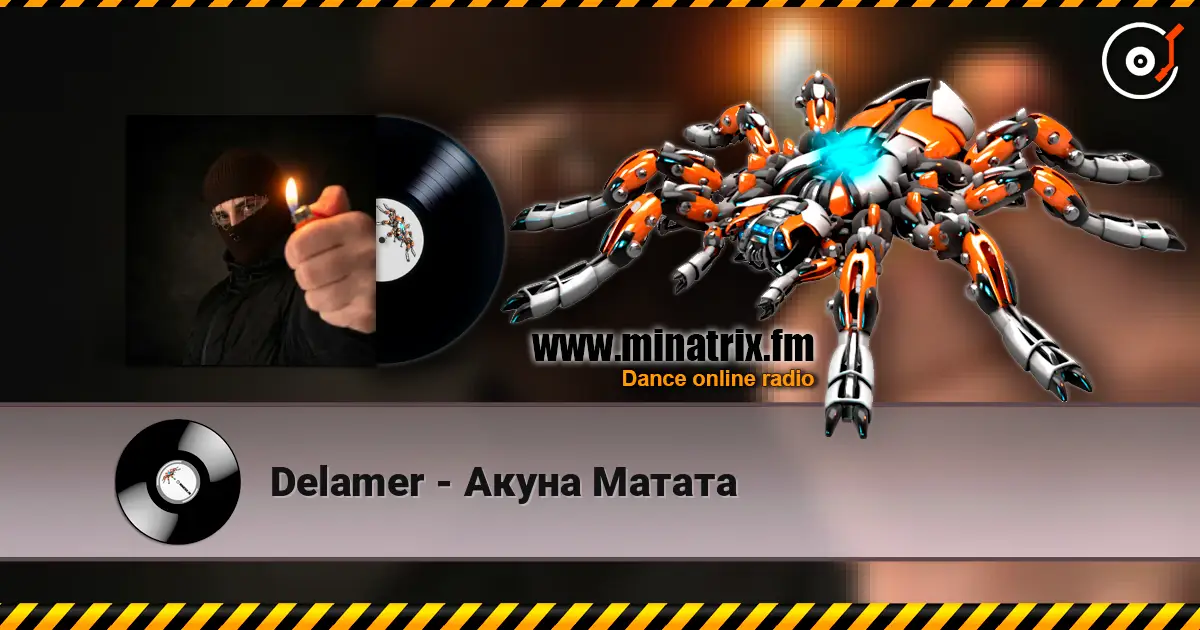 Delamer - Акуна Матата écouter en ligne en haute qualité | Minatrix.FM