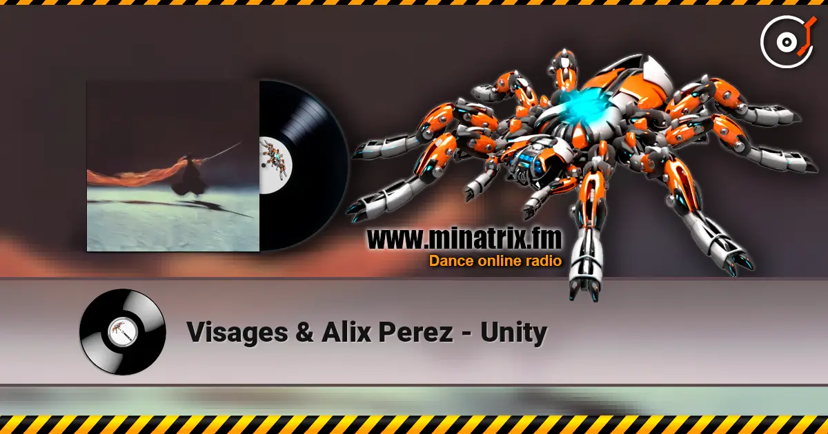 Visages & Alix Perez - Unity écouter en ligne en haute qualité | Minatrix.FM