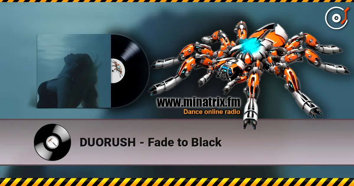 DUORUSH - Fade to Black écouter en ligne en haute qualité | Minatrix.FM