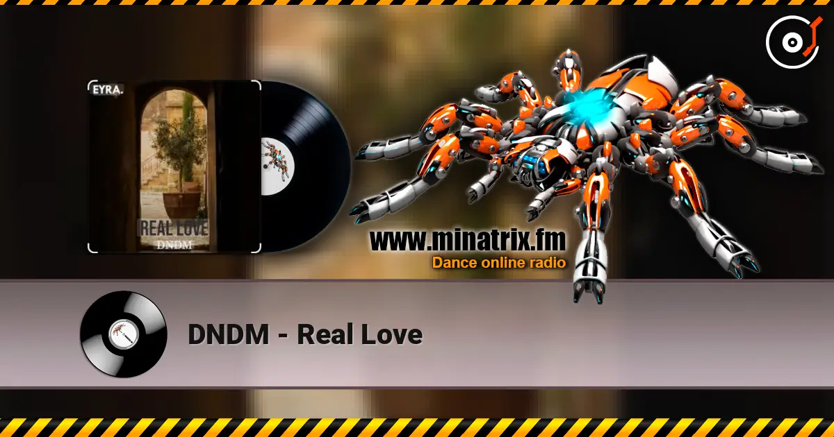 DNDM - Real Love écouter en ligne en haute qualité | Minatrix.FM