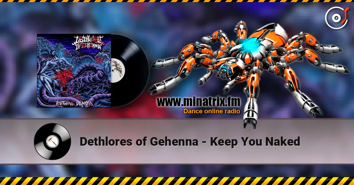 Dethlores of Gehenna - Keep You Naked écouter en ligne en haute qualité | Minatrix.FM